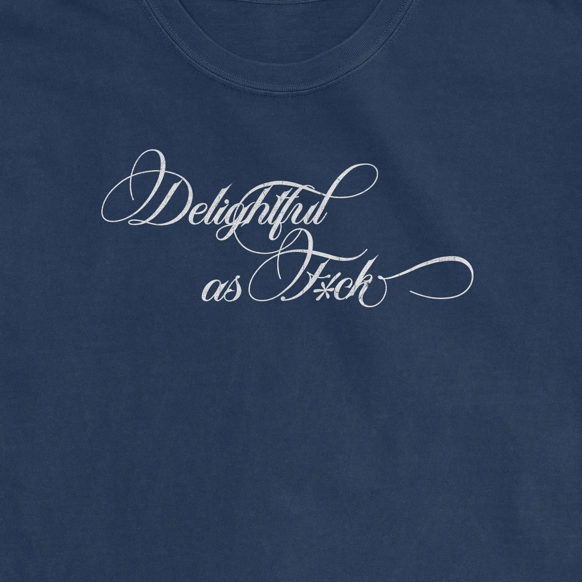 Delightful as F*ck Premium Tee - Bourbon & Branch