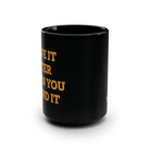 Leave it Better Than You Found It Mug - Bourbon & Branch