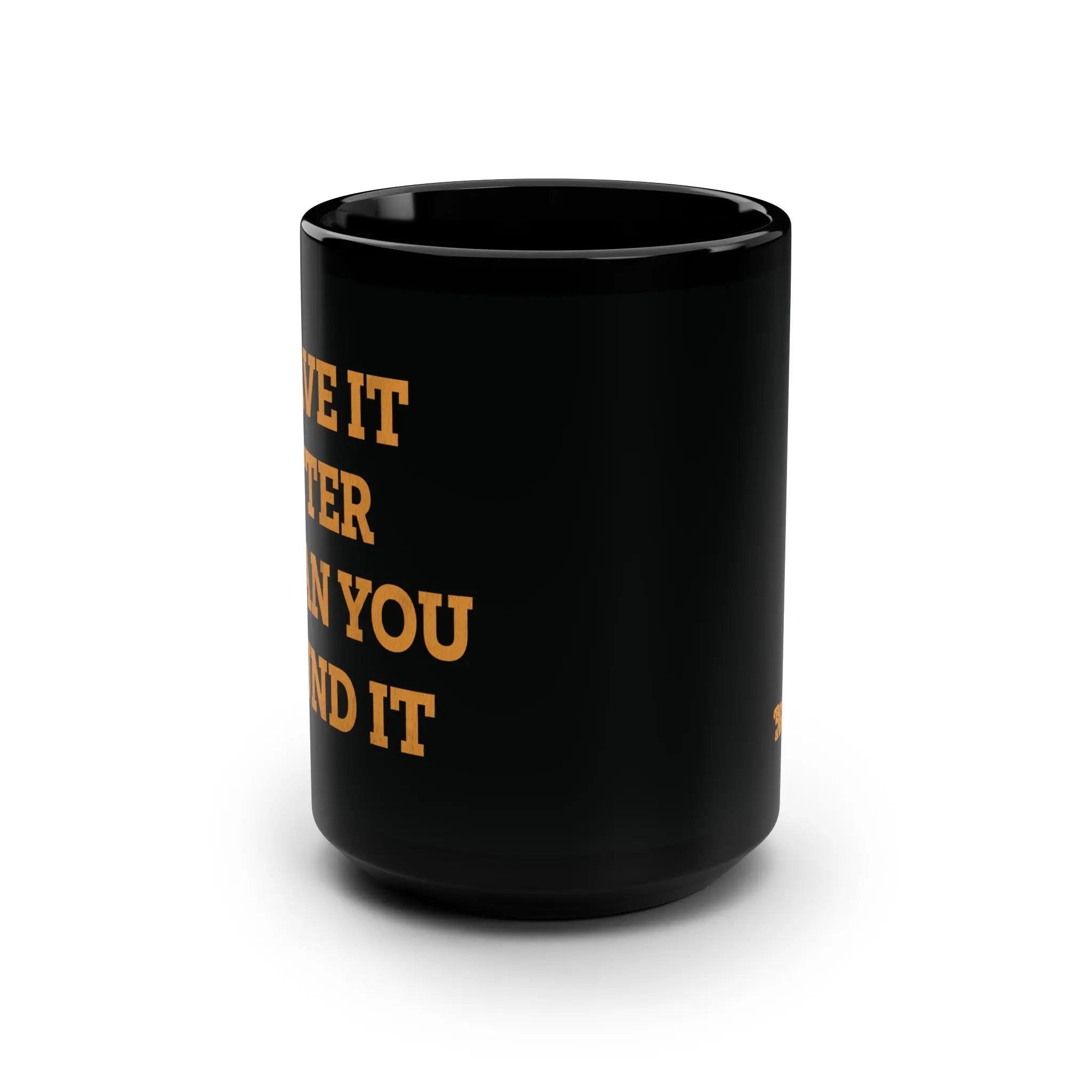 Leave it Better Than You Found It Mug - Bourbon & Branch