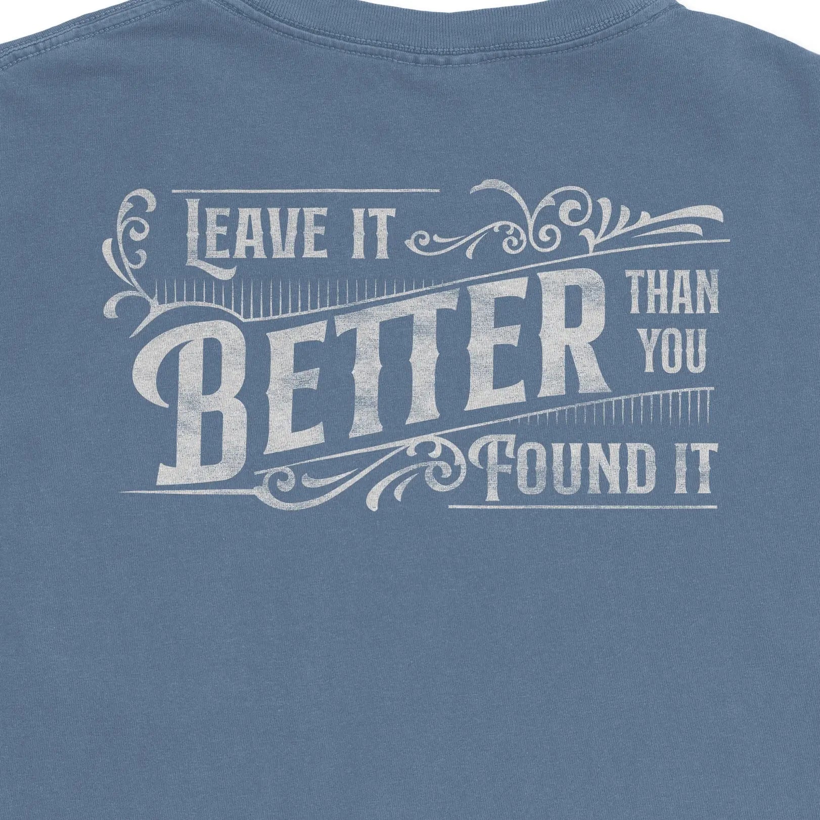 Leave it Better Than You Found It - Pocket Premium Tee - Bourbon & Branch