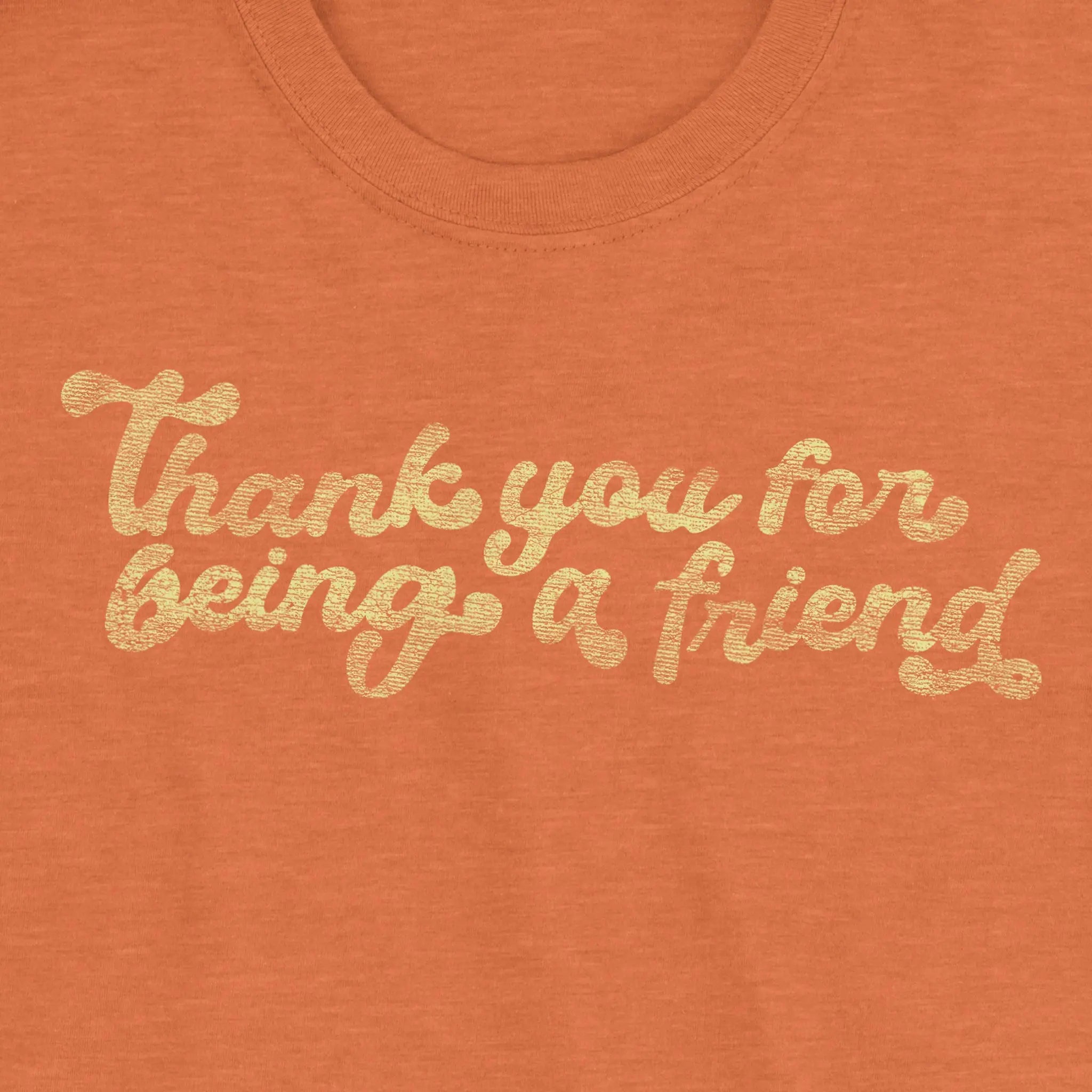 Thank You for Being a Friend Fitted Tee - Bourbon & Branch